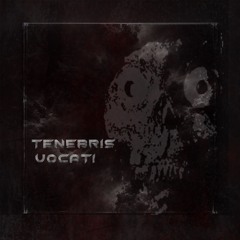 Tenebris vocati