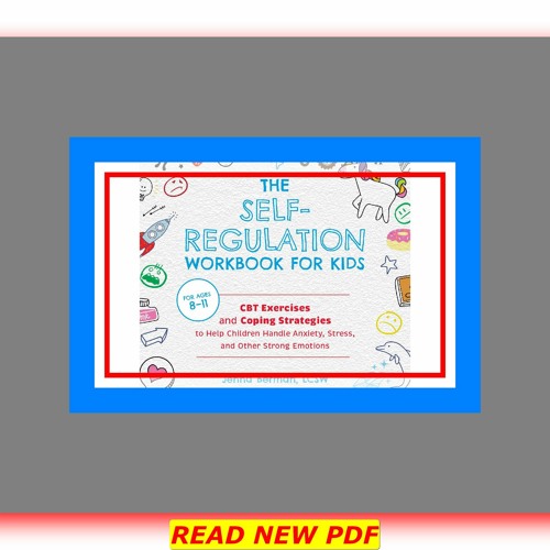 Stream READDOWNLOAD= The SelfRegulation Workbook for Kids CBT