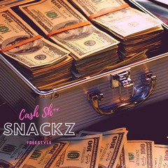 Snackz x Cash Shxx (Freestyle)