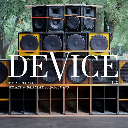 Total Recall - Wicked & Bad feat. Ragga Twins