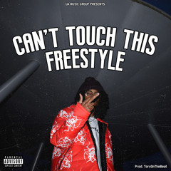 Can’t Touch This Freestyle (Prod. ToryOnTheBeat)