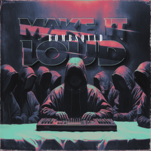 Make it Loud ( FREE DOWNLOAD)