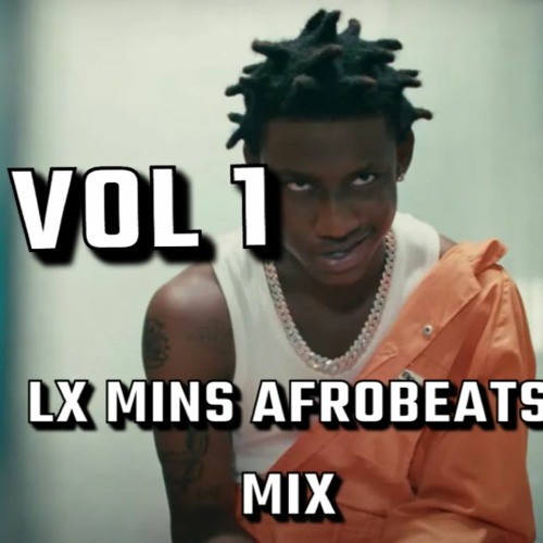 60 MINS AFROBEATS MIX 2024 VOL 1