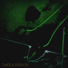 take a breath