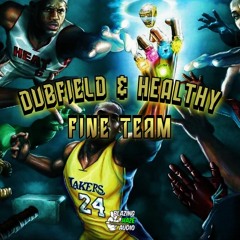 Dubfield & Healthy - Fine Team (FREE DOWNLOAD)