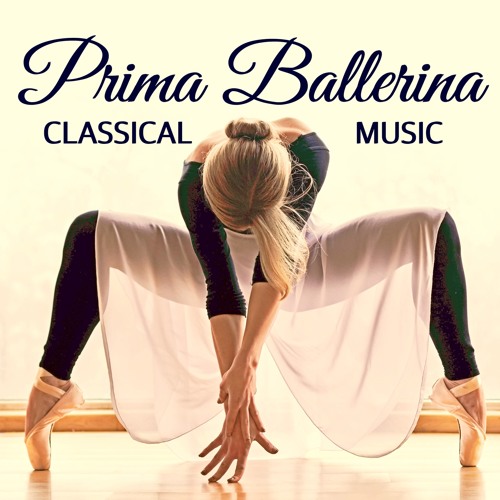 Stream Ballet Dance Jazz J. Company | Listen to Prima Ballerina Classical  Music - Solo Piano Songs and Music Tunes for Classical Ballet Class & Dance  Class for Kids playlist online for