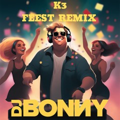 DJ BONNY & K3 -FEEST 2k24- CarnavalKNAL
