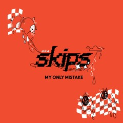 Premiere: a.k.a. skips 'My Only Mistake'
