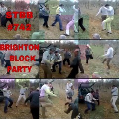 Brighton Block Party [STBB 742]