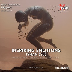 Ishan (SL) | INSPIRING EMOTIONS on X Beat Radio 🇧🇪 | 03.05.24