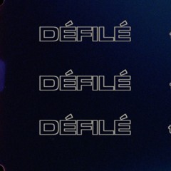 DÉFILÉ (tape edition)
