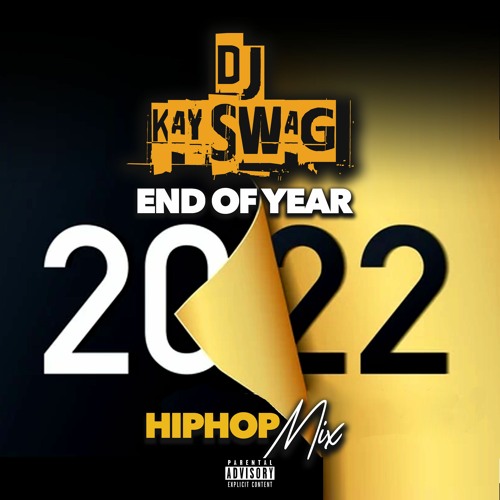 Stream End Of Year Hip Hop Mix 2021 by DJ Kay Swag Listen online for free on SoundCloud