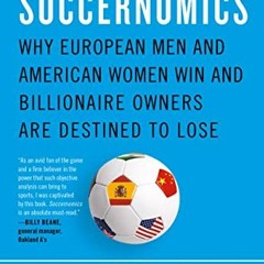 [Free] PDF 🖍️ Soccernomics (2022 World Cup Edition): Why European Men and American W