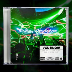 You Know - Zeds Dead x Oliver Heldens (Dubz n Dutchz Remix)