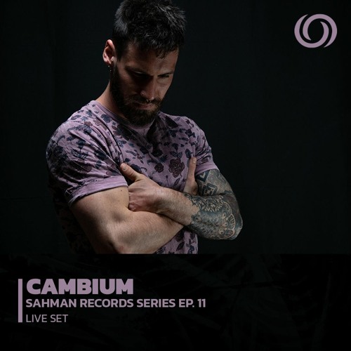 CAMBIUM | Sahman Records Series EP. 11 | 03/03/2023