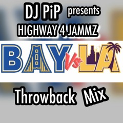 Highway 4 Jammz Bay To LA Mix - DJ Mistapipsta