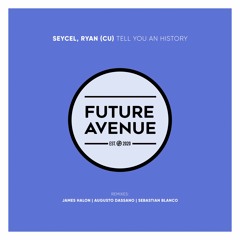 Seycel, RYAN (CU) - The Storytellers (Augusto Dassano Remix) [Future Avenue]