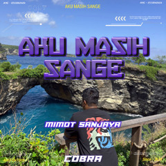 COBRA - AKU MASIH SANGE ( MIMOT SANJAYA ) #ELCHAPOFAMILY