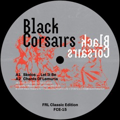 FCE-15 / Black Corsairs - Black Corsairs (Remastered Reissue)