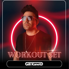 Gili Kaneti- Workout Music Set Summer 2025