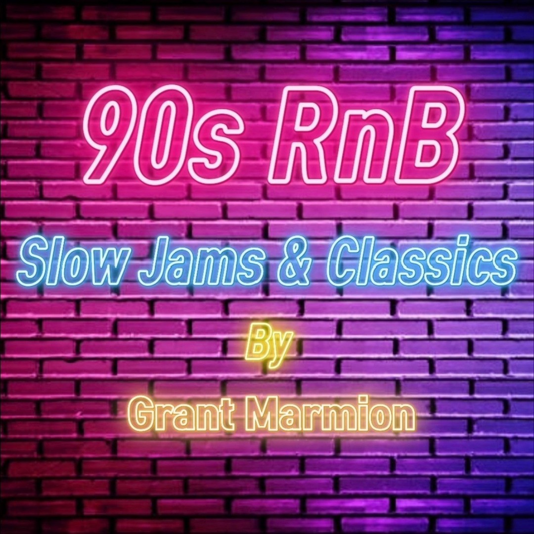 Stream 90s RnB Slow Jams & Classics by Grant Marmion | Listen online ...