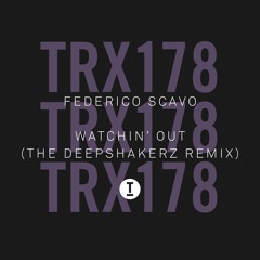 Federico Scavo - Watchin' Out (The Deepshakerz Extended Remix)