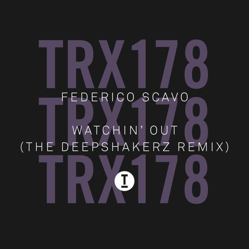 Federico Scavo - Watchin' Out (The Deepshakerz Extended Remix)