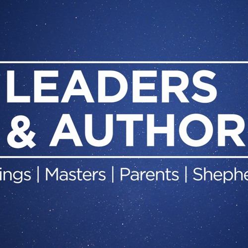Leaders & Authority 1- KINGS: Gregg Donaldson