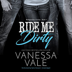 free KINDLE ✉️ Ride Me Dirty: Bridgewater County, Book 1 by  Vanessa Vale,Kylie Stewa