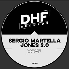 HSM PREMIERE | Sergio Martella, Jones 2.0 - Move [DHF Records]