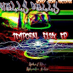 Temporal Flux - (Hells Bells Mix) - Temporal Flux  EP - 136BPM