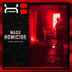 Teem Nephilim - Mass Homicide [XCS09]