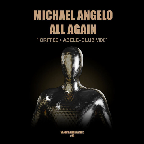 Michael Angelo - All Again (Orffee + Abele - Club Mix)