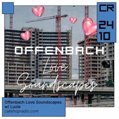 Offenbach Love Soundscapes w/ Luzie 24.10.23