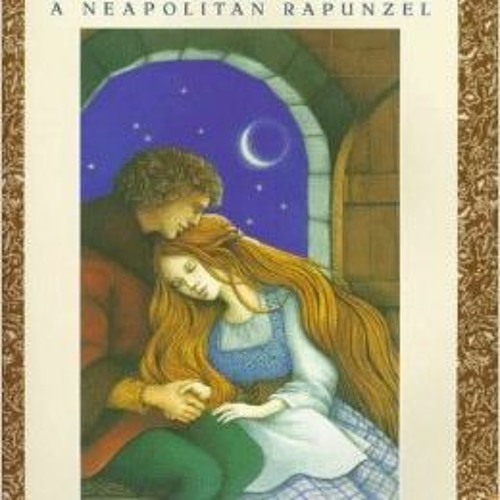 (PDF) Download Petrosinella: A Neapolitan Rapunzel BY Giambattista Basile
