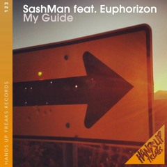 Sashman Feat. Euphorizon - My Guide (Tronix DJ & Uwaukh Remix Edit)