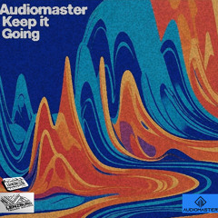 Audiomaster - Keep it going
