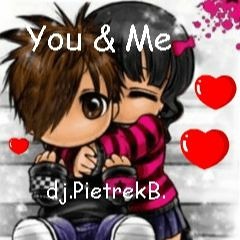 You & Me