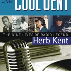 ✔pdf⚡ The Cool Gent: The Nine Lives of Radio Legend Herb Kent