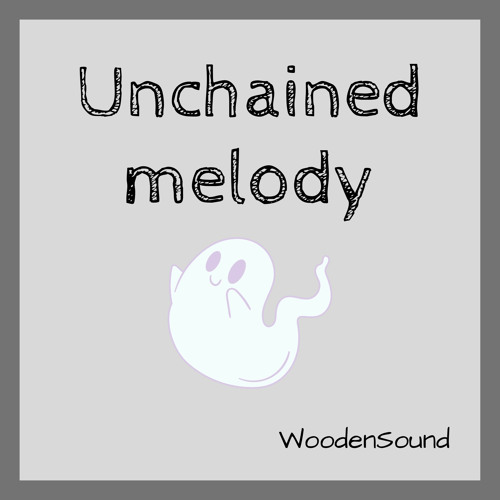 Stream Unchained Melody by WoodenSound | Listen online for free on ...