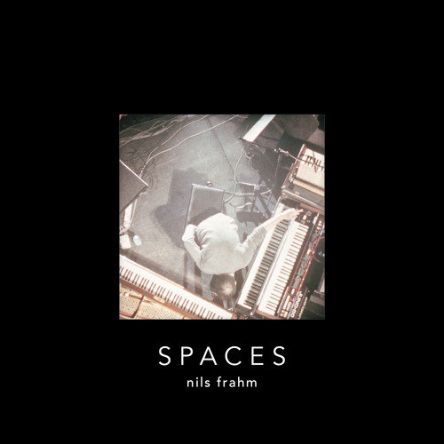 Stream Nils Frahm | Listen to Spaces (Special Edition) playlist