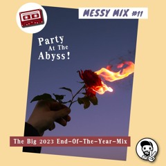 Messy Mix 11 | Party At The Abyss - The Big 2023 End-Of-The-Year-Mix