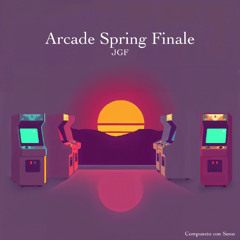 Arcade Spring Finale JGF