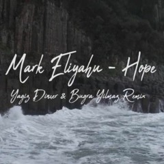 Mark Eliyahu - Hope (YAGIZ DINCER & BUGRA YILMAZ REMIX)