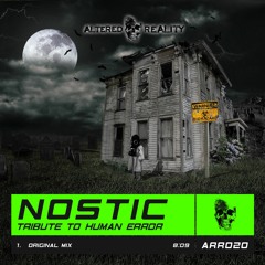 Nostic - Tribute to Human Error (Original Mix) OUT NOW!!!