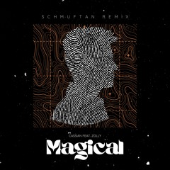 Cassian - Magical ft. Zolly (Schmuftan Remix)