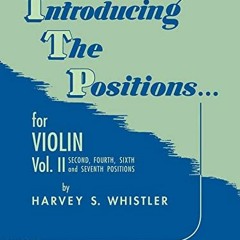 [PDF] ❤️ Read Introducing the Positions for Violin: Volume 2 - Second, Fourth, Sixth and Seventh
