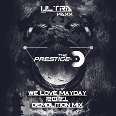 We Love Mayday 2021 Demolition Mix - The Prestige  (13.01.2021 )