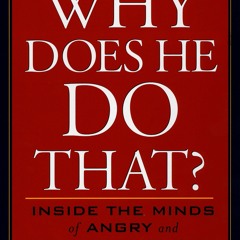Ebook Dowload Why Does He Do That?: Inside the Minds of Angry and Controlling