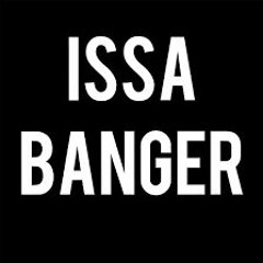 Issa Banger Mix